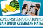 Khasiat Semangka Kuning