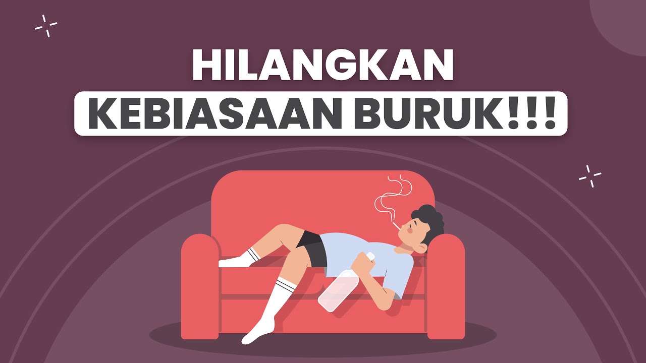 Mulai Merubah Kebiasaan Buruk Demi Hidup Yang Lebih Baik