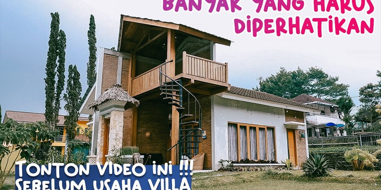 Mengenal Investasi Properti Villa Dan Potensi Keuntungannya